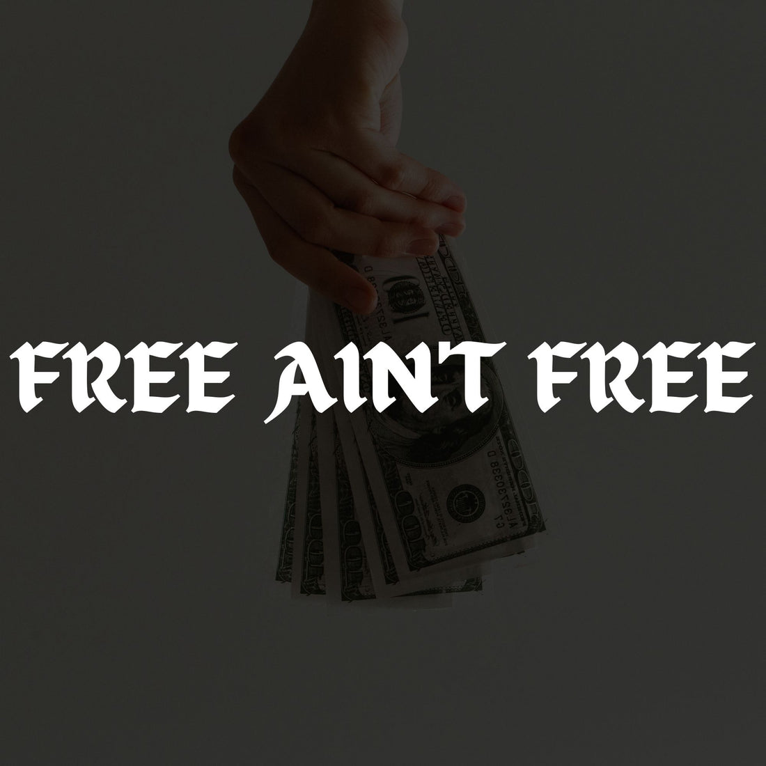 FREE AIN'T FREE